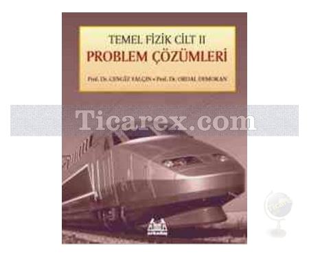 Temel Fizik Cilt 2 - Problem Çözümleri | (Fishbane-Gasıorowicz-Thornton) | Cengiz Yalçın - Resim 1