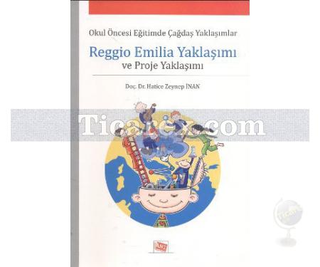Reggio Emilia Yaklaşımı ve Proje Yaklaşımı | Hatice Zeynep İnan - Resim 1