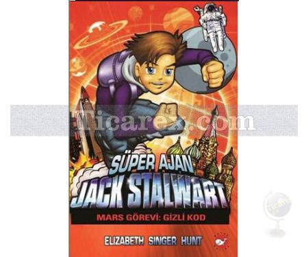 Süper Ajan Jack Stalwart 9 - Mars Görevi Gizli Kod | Elizabeth Singer Hunt - Resim 1