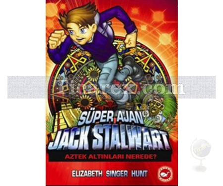 Süper Ajan Jack Stalwart 10 - Aztek Altınları Nerede? | Elizabeth Singer Hunt - Resim 1