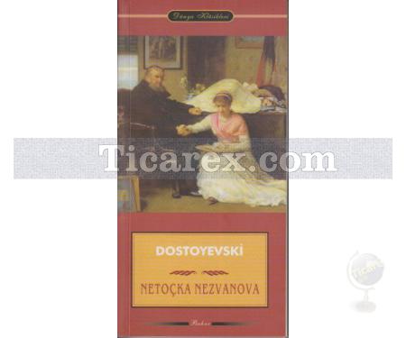 Netoçka Nezvanova | Fyodor Mihayloviç Dostoyevski - Resim 1