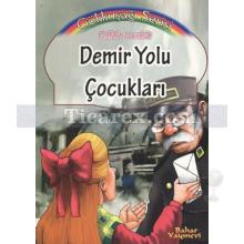 Demir Yolu Çocukları | Edith Nesbit