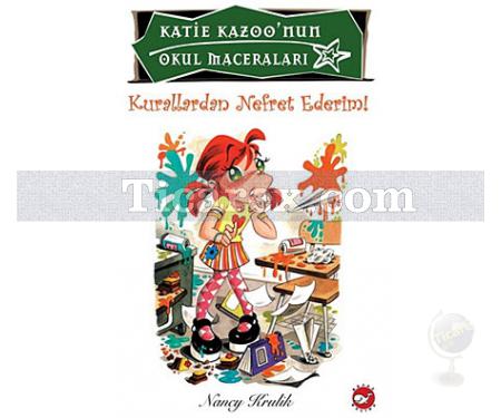Katie Kazoo'nun Okul Maceraları 5 - Kurallardan Nefret Ederim | Nancy Krulik - Resim 1