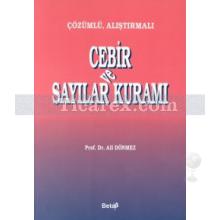 Cebir ve Sayılar Kuramı (Çözümlü, Alıştırmalı) | Ali Dönmez