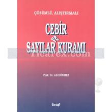 Cebir ve Sayılar Kuramı (Çözümlü, Alıştırmalı) | Ali Dönmez