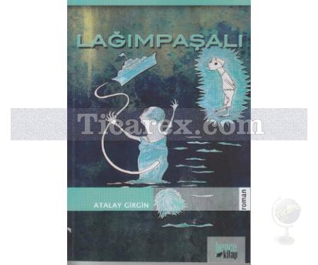 Lağımpaşalı | Atalay Girgin - Resim 1