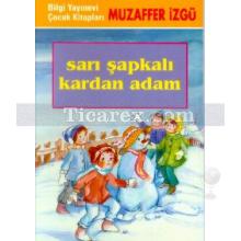 Sarı Şapkalı Kardan Adam | Muzaffer İzgü