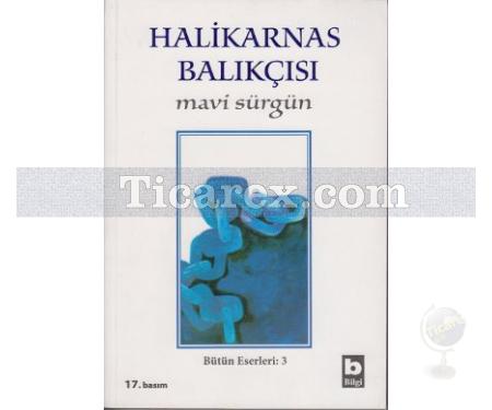 Mavi Sürgün | Cevat Şakir Kabaağaçlı (Halikarnas Balıkçısı) - Resim 1