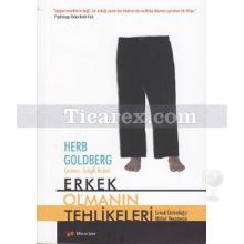 Erkek Olmanın Tehlikeleri | Herb Goldberg