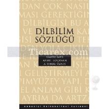Dilbilim Sözlüğü | A. Sumru Özsoy, Ahmet Kocaman, Kamile İmer