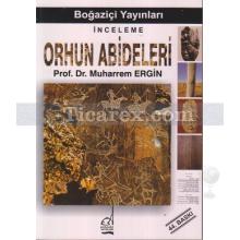 Orhun Abideleri | Muharrem Ergin