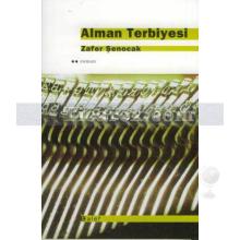 Alman Terbiyesi | Zafer Şenocak