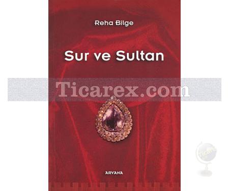 Sur ve Sultan | Reha Bilge - Resim 1