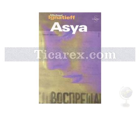 Asya | Michael İgnatieff - Resim 1