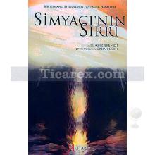 Simyacı'nın Sırrı | Bir Osmanlı Efendisinin Fantastik Hayalleri | Giritli Ali Aziz Efendi