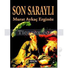 Son Saraylı | Murat Aykaç Erginöz