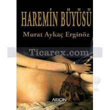 Haremin Büyüsü | Murat Aykaç Erginöz