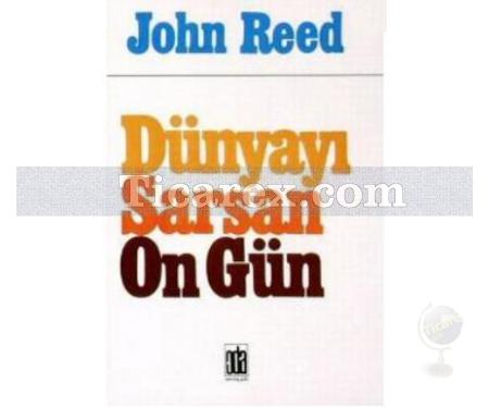 Dünyayı Sarsan On Gün | John Reed - Resim 1