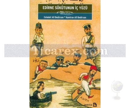 Edirne Sükutunun İç Yüzü | Celadet Ali Bedirxan, Kamiran Ali Bedirxan - Resim 1