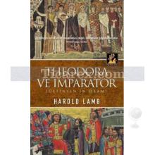 Theodora ve İmparator | Jüstinyen'in Dramı | Harold Lamb
