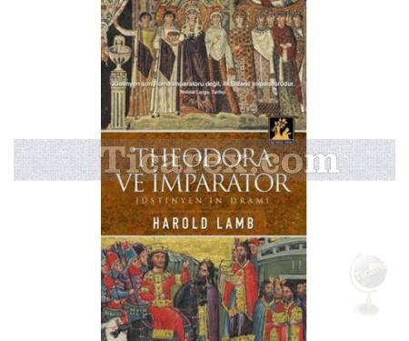 Theodora ve İmparator | Jüstinyen'in Dramı | Harold Lamb - Resim 1