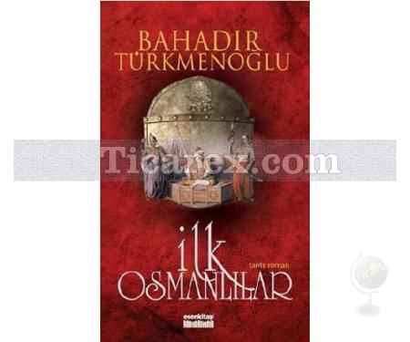 İlk Osmanlılar | Bahadır Türkmenoğlu - Resim 1
