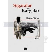 Sigaralar Ve Kargalar | Hakan Sürsal