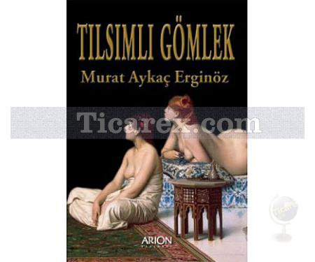 Tılsımlı Gömlek | Murat Aykaç Erginöz - Resim 1