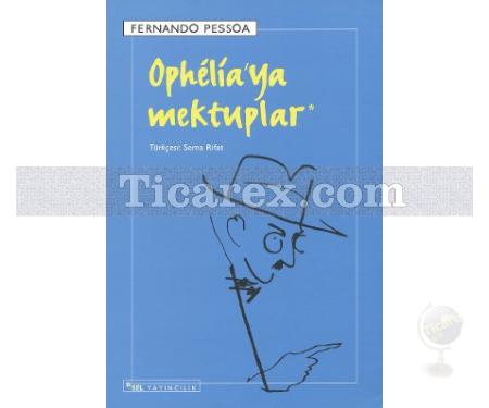 Ophelia'ya Mektuplar | Fernando Pessoa - Resim 1