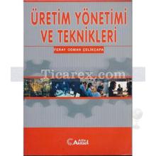 Üretim Yönetimi ve Teknikleri | Feray Odman Çelikçapa