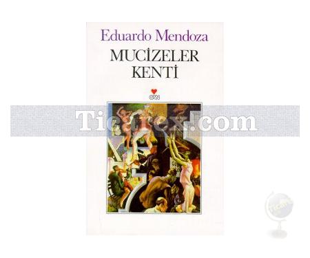 Mucizeler Kenti | Eduardo Mendoza - Resim 1