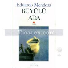 Büyülü Ada | Eduardo Mendoza