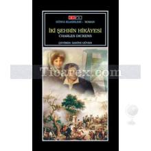 İki Şehrin Hikayesi | Charles Dickens