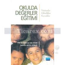 Okulda Değerler Eğitimi | Mehmet Zeki Aydın, Şebnem Akyol Gürler