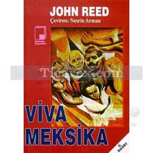 Viva Meksika | John Reed