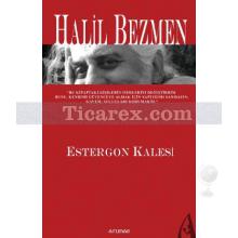 Estergon Kalesi | Halil Bezmen