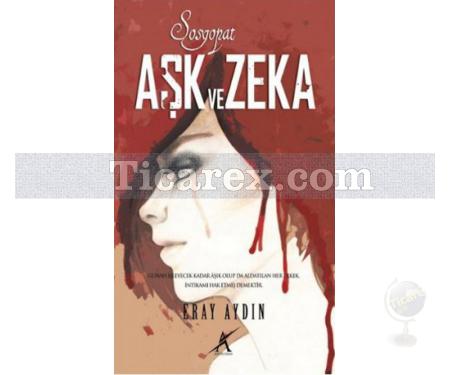 Aşk ve Zeka | Eray Aydın - Resim 1