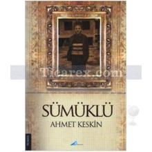 Sümüklü | Ahmet Keskin