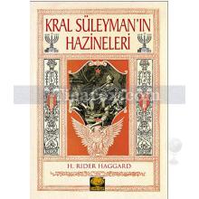 Kral Süleyman'ın Hazineleri | H. Rider Haggard