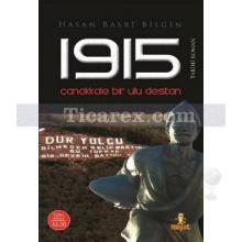 1915 | Çanakkale Bir Ulu Destan | Hasan Basri Bilgin