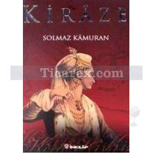 Kiraze | Solmaz Kamuran