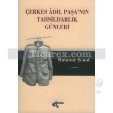 cerkes_adil_pasa_nin_tahsildarlik_gunleri