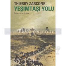 Yeşimtaşı Yolu | Thierry Zarcone