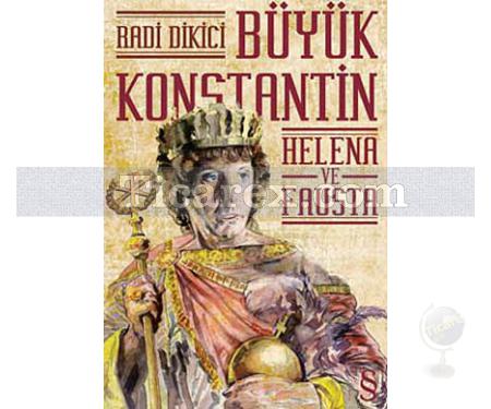 Büyük Konstantin - Helena ve Fausta | Radi Dikici - Resim 1