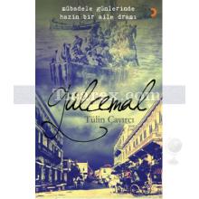 Gülcemal | Mübadele Günlerinde Hazin Bir Aile Dramı | Tülin Çayırcı