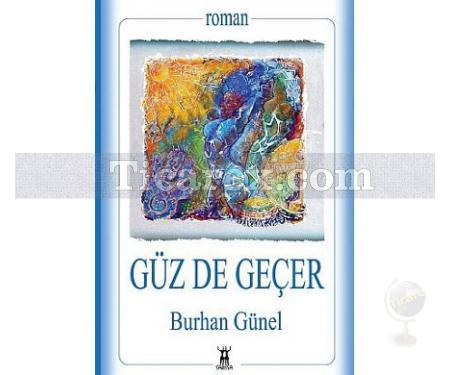 Güz de Geçer | Burhan Günel - Resim 1