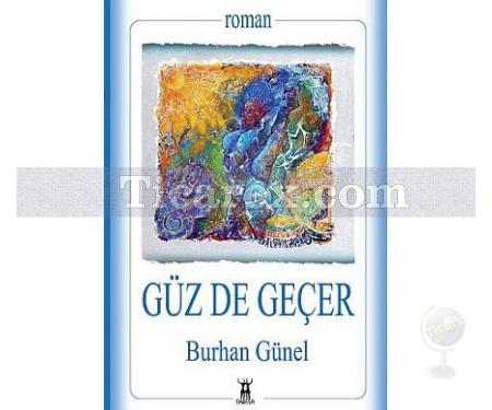 Güz de Geçer | Burhan Günel - Resim 1