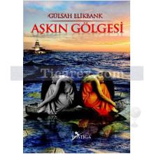askin_golgesi