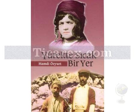 Yürekte Sıcak Bir Yer | Hamdi Özyurt - Resim 1