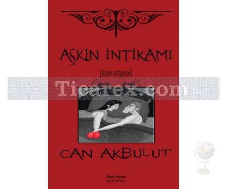 Aşkın İntikamı | Can Akbulut - Resim 1